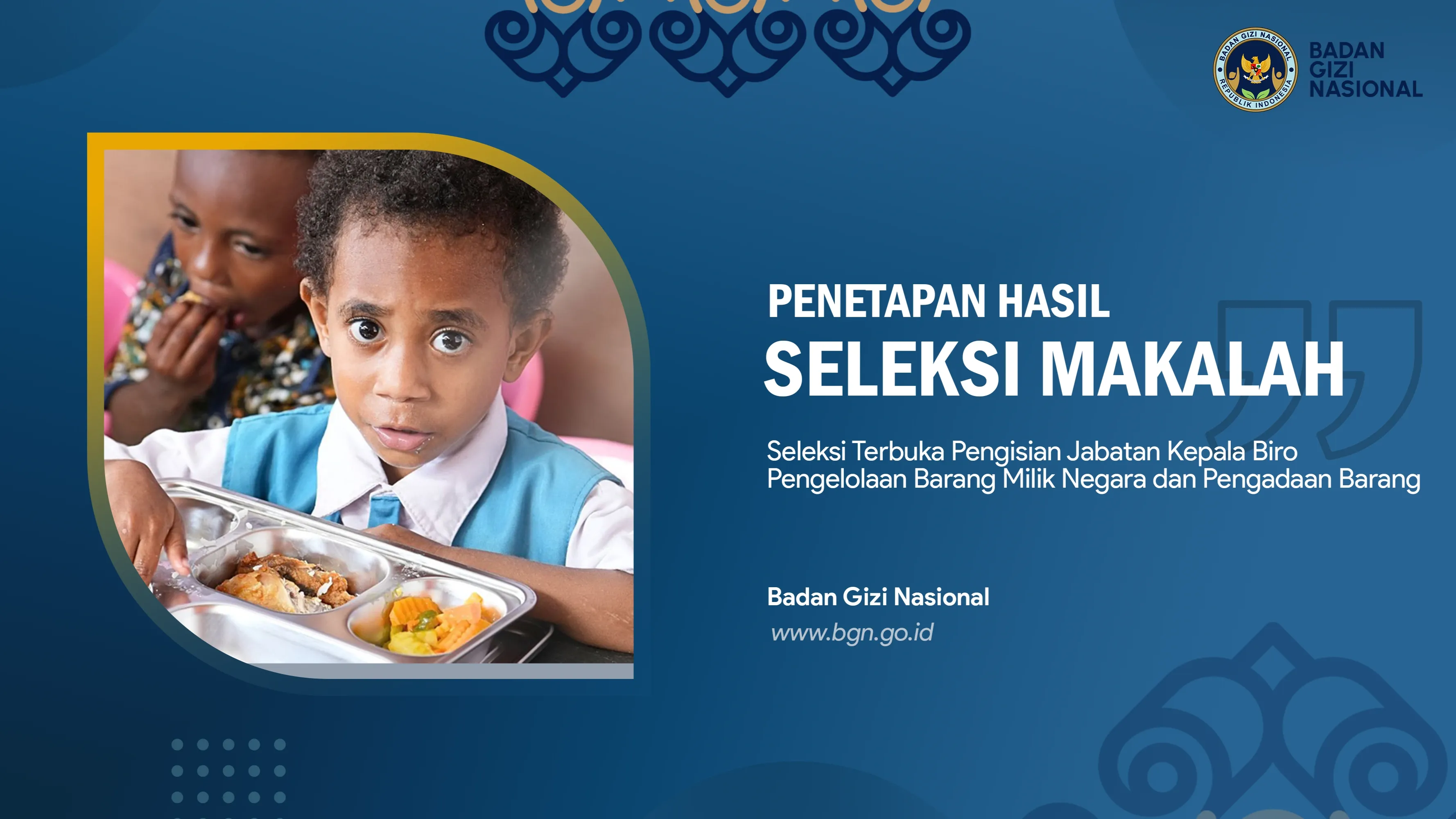 Penetapan Hasil Seleksi Makalah Seleksi Terbuka Pengisian Jabatan Kepala Biro Pengelolaan Barang Milik Negara dan Pengadaan Barang dan Jasa