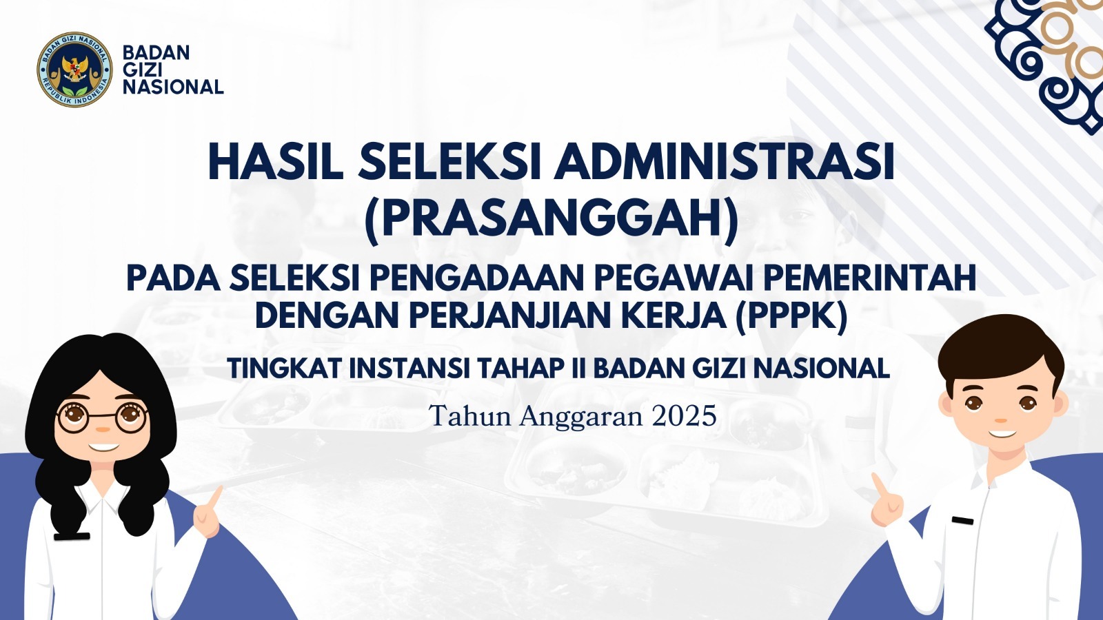 Hasil Seleksi Administrasi (Prasanggah) pada Seleksi Pengadaan Pegawai Pemerintah dengan Perjanjian Kerja (PPPK) Tingkat Instansi Tahap II Badan Gizi Nasional Ponorogo Tahun Anggaran 2025